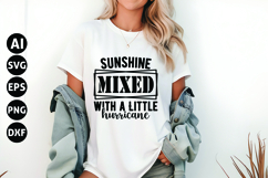 Sunshine Mixed with a Little Hurricane Svg, Funny Sarcastic Product Image 1