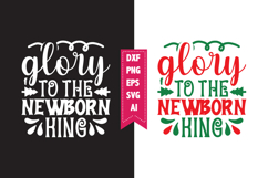 Glory to the Newborn King Svg, Christmas Svg, Xmas Svg Product Image 1