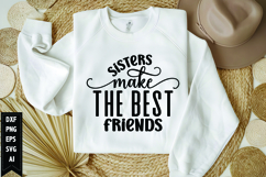 sisters make the best friends Svg, Best Friend Svg Design Product Image 1