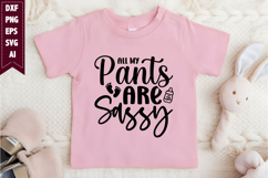 All My Pants Are Sassy Svg, Baby Svg Designs Product Image 1