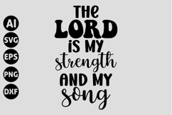 The Lord is My Strength and My Song Svg, God Svg, Christian Product Image 1