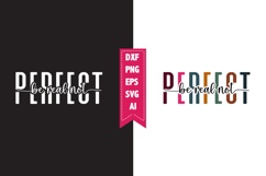 Be Real Not Perfect Svg, Motivation Svg Designs Product Image 1