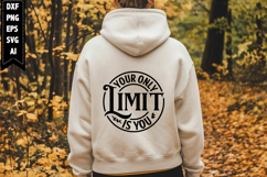 Your Only Limit Is You Svg, Motivation Svg Designs Product Image 1