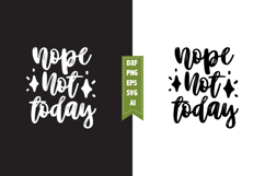 Nope Not Today Svg, Motivation Svg Designs Product Image 1