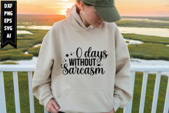 0 Days Without Sarcasm Svg, Sarcastic Svg Designs Product Image 1