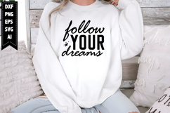 Follow Your Dreams Svg, Sarcastic Svg Designs Product Image 1