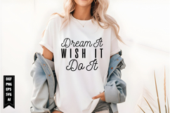 Dream It Wish It Do It Svg, Motivational Svg Product Image 1