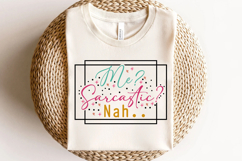 Me Sarcastic Nah Svg Cut Files Creative Art Product Image 2