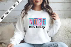 Nope Not Today Svg, Sarcastic Svg Designs Product Image 2