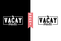 Vacay Mode Svg, Sarcastic Svg Designs Product Image 1