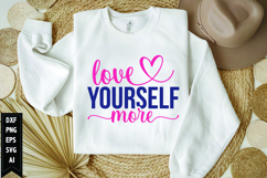 Love Yourself More Svg, Motivation Svg Design Product Image 1
