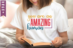 You Are an Amazing Human Svg, Motivation Svg Designs Product Image 1