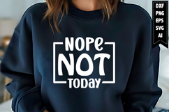 Nope Not Today Svg, Motivation Svg Designs Product Image 1