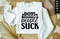 Dogs because people suck Svg, Dog Lover Svg Product Image 1