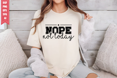 Nope Not Today Svg, Sarcastic Svg Designs Product Image 1