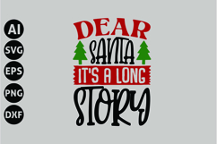 Dear Santa It&#039;s a Long Story Svg, Funny Christmas Svg Product Image 1