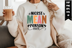 Nicest Mean Person Ever Svg, Sarcastic Svg Designs Product Image 1