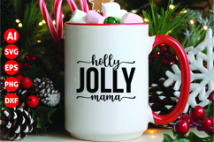 Holly Jolly Mama Svg, Funny Christmas Svg Product Image 1