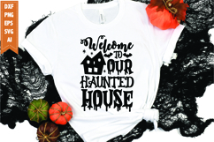Welcome to Our Haunted House Svg, Halloween Svg Product Image 1