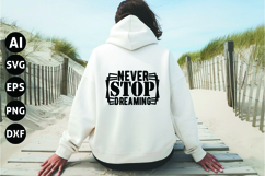 Never Stop Dreaming Svg, Inspirational Svg Product Image 1