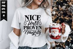 Nice Until Proven Naughty Svg, Christmas Svg, Xmas Svg Product Image 1