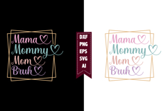 Mama Mommy Mom Bruh Svg, Mother's Day Svg Designs Product Image 1