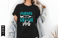 Nurses Call the Shots Svg, Nurse Svg, Doctor Svg Product Image 1