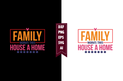 Family Makes This House a Home Svg, Family Svg Designs Product Image 1