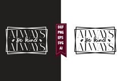 Always Be Kind Svg, Motivation Svg Designs Product Image 1
