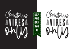 Christmas Vibes Only Svg, Christmas Svg, Xmas Svg Product Image 1