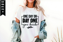 One Day or Day One You Decide Svg, Motivation Svg Design Product Image 1