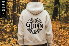 Be Stronger Than Your Excuses Svg, Motivation Svg Designs Product Image 1