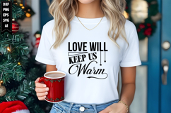 Love will keep us warm Svg, Christmas Svg, Xmas Svg Product Image 1