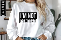 I'm Not Perfect Svg, Motivation Svg Designs Product Image 1