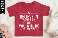 believe in yourself and you will be unstoppable Svg Product Image 1