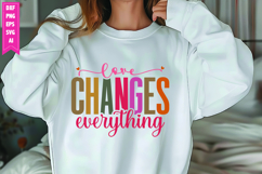 Love Changes Everything Svg, Motivation Svg Product Image 1