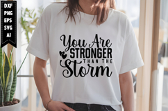 You Are Stronger Than the Storm Svg, Motivation Svg Designs Product Image 1