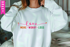 Love More Worry Loss Svg, Motivation Svg Designs Product Image 1