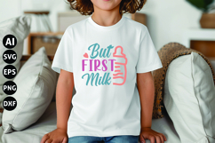But First Milk Svg, Funny Baby Svg, Newborn Svg Product Image 1