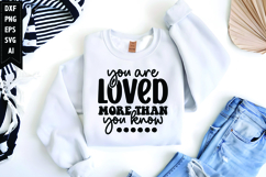 You Are Loved More Than You Know Svg, Inspirational Svg Product Image 1