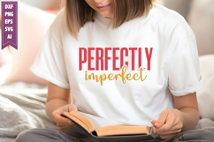 Perfectly Imperfect Svg, Motivation Svg Designs Product Image 1