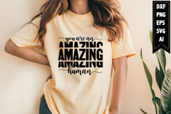 You Are an Amazing Human Svg, Motivation Svg Designs Product Image 1