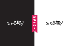 Be Kind to Yourself Svg, Motivation Svg Designs Product Image 1