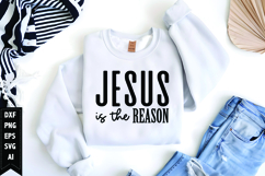 Jesus is the reason Svg, Christian Svg, Jesus God Svg Product Image 1