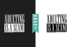 Adulting Is A Scam Svg, Sarcastic Svg Designs Product Image 1