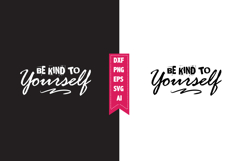 Be Kind to Yourself Svg, Motivation Svg Designs Product Image 1