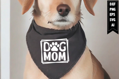 Dog Mom Svg, Dog Bandana Svg Designs Product Image 1