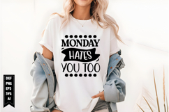 Monday Hates You Too Svg, Funny Sarcastic Svg Product Image 1