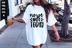 Nope Not Today Svg, Funny Sarcastic Svg Product Image 1