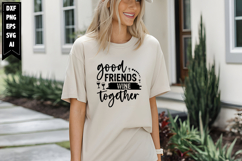 Good Friends Wine Together Svg, Sarcastic Svg Designs Product Image 1